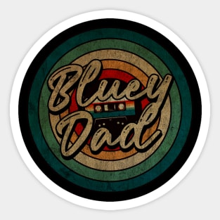 Bluey Dad -  Vintage Circle kaset Sticker